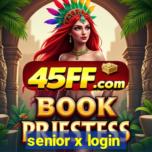 senior x login
